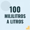 Como pasar 100 mililitros a litros [100 ml a l]