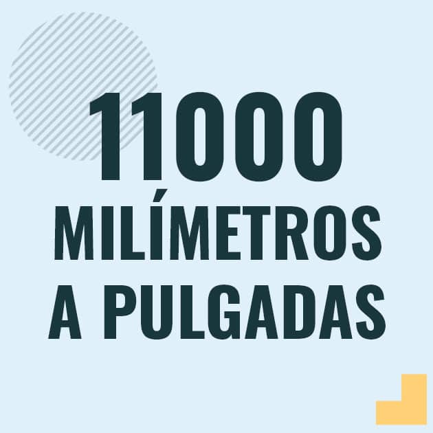 Conversión de 11000 milimetros a pulgadas Profesor en pizarra explicando cuanto es 11000 milimetros en pulgadas o como pasar de 11000 mm a in