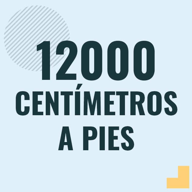 Conversión de 12000 centimetros a pies Profesor en pizarra explicando cuanto es 12000 centimetros en pies o como pasar de 12000 cm a ft