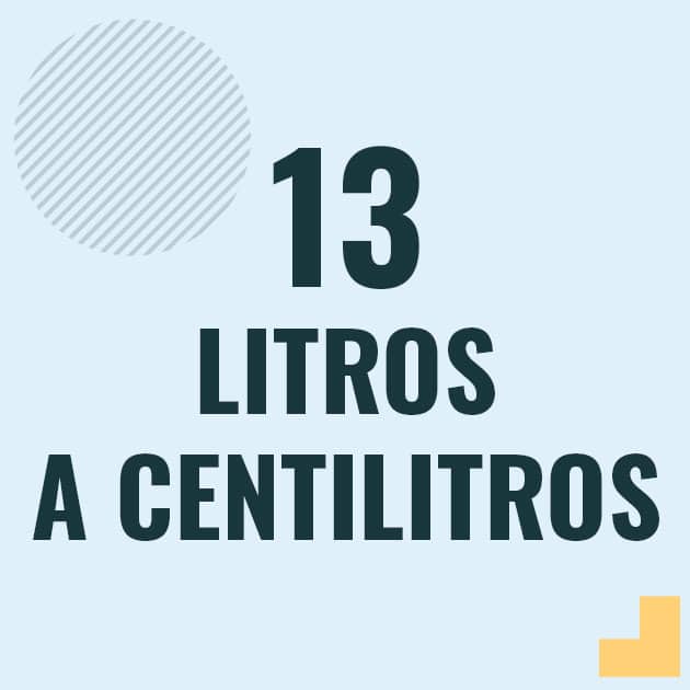 Conversión de 13 litros a centilitros Profesor en pizarra explicando cuanto es 13 litros en centilitros o como pasar de 13 l a cl