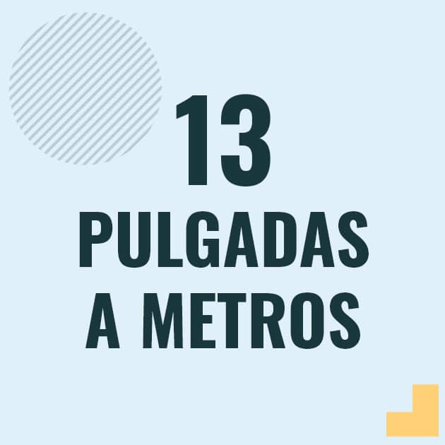 Conversión de 13 pulgadas a metros Profesor en pizarra explicando cuanto es 13 pulgadas en metros o como pasar de 13 in a m