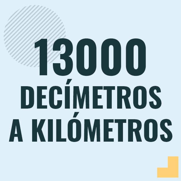 Profesor en pizarra explicando cuanto es 13000 decimetros en kilometros o como pasar de 13000 dm a km