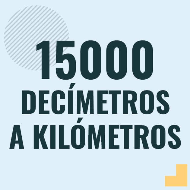 Profesor en pizarra explicando cuanto es 15000 decimetros en kilometros o como pasar de 15000 dm a km