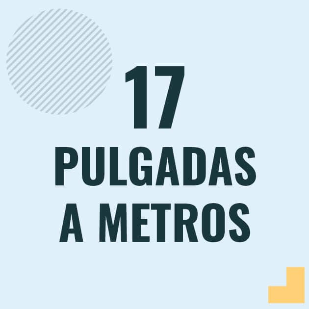 Conversión de 17 pulgadas a metros Profesor en pizarra explicando cuanto es 17 pulgadas en metros o como pasar de 17 in a m