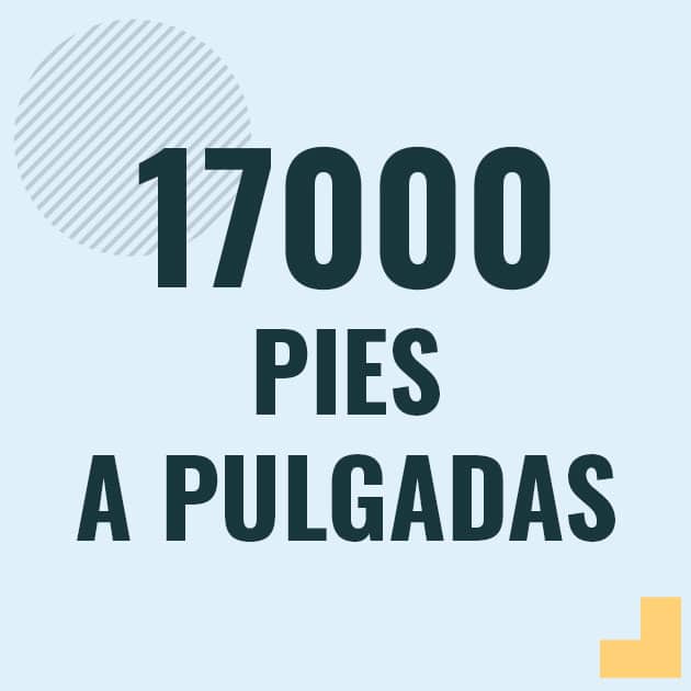Profesor en pizarra explicando cuanto es 17000 pies en pulgadas o como pasar de 17000 ft a in