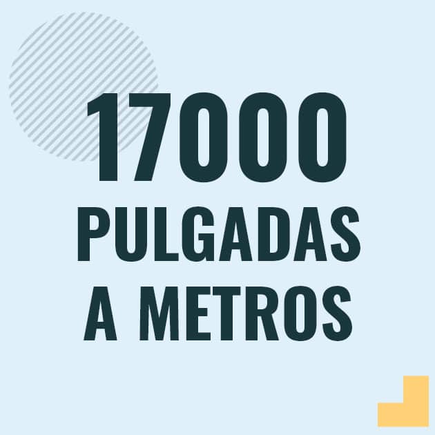 Profesor en pizarra explicando cuanto es 17000 pulgadas en metros o como pasar de 17000 in a m