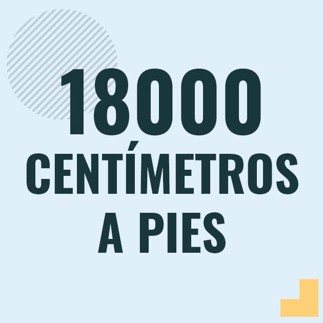 Profesor en pizarra explicando cuanto es 18000 centimetros en pies o como pasar de 18000 cm a ft
