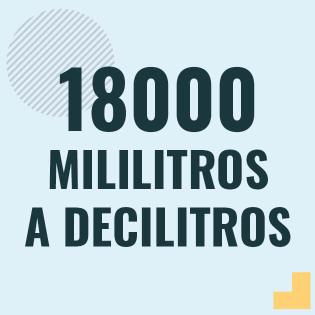 Conversión de 18000 mililitros a decilitros Profesor en pizarra explicando cuanto es 18000 mililitros en decilitros o como pasar de 18000 ml a dl