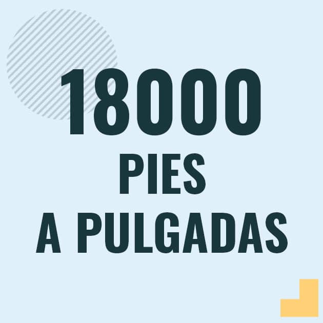 Profesor en pizarra explicando cuanto es 18000 pies en pulgadas o como pasar de 18000 ft a in