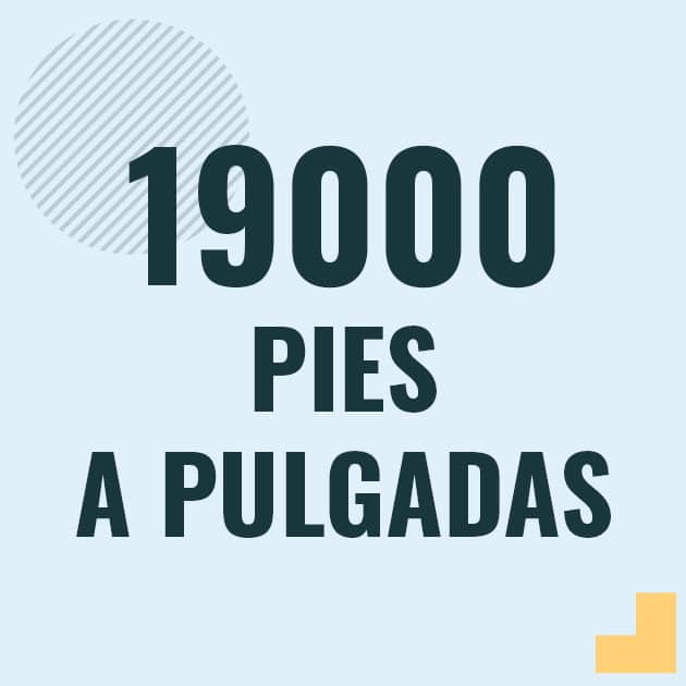 Profesor en pizarra explicando cuanto es 19000 pies en pulgadas o como pasar de 19000 ft a in