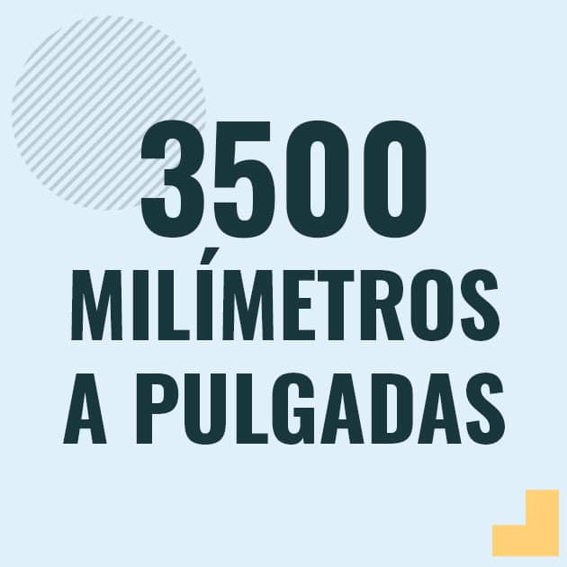 Conversión de 3500 milimetros a pulgadas Profesor en pizarra explicando cuanto es 3500 milimetros en pulgadas o como pasar de 3500 mm a in