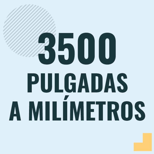 Conversión de 3500 pulgadas a milimetros Profesor en pizarra explicando cuanto es 3500 pulgadas en milimetros o como pasar de 3500 in a mm