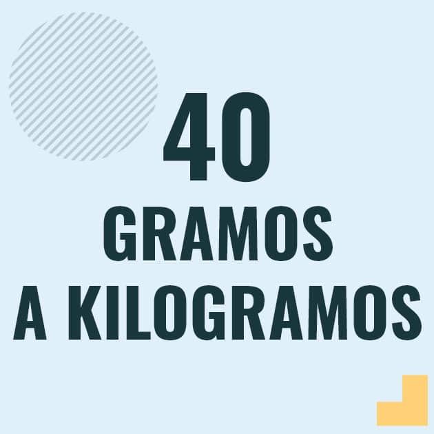 Conversión de 40 gramos a kilogramos Profesor en pizarra explicando cuanto es 40 gramos en kilogramos o como pasar de 40 g a kg
