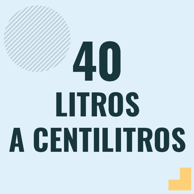 Conversión de 40 litros a centilitros Profesor en pizarra explicando cuanto es 40 litros en centilitros o como pasar de 40 l a cl