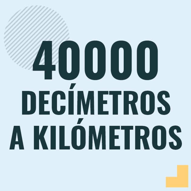 Conversión de 40000 decimetros a kilometros Profesor en pizarra explicando cuanto es 40000 decimetros en kilometros o como pasar de 40000 dm a km
