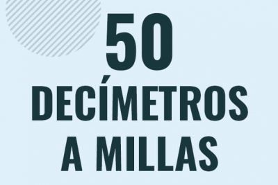 Profesor en pizarra explicando cuanto es 50 decimetros en millas o como pasar de 50 dm a mi
