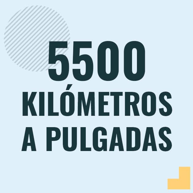 Conversión de 5500 kilometros a pulgadas Profesor en pizarra explicando cuanto es 5500 kilometros en pulgadas o como pasar de 5500 km a in