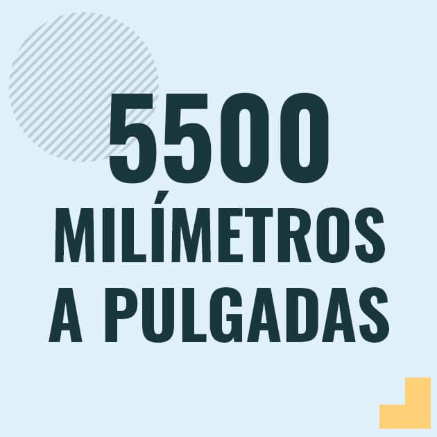 Conversión de 5500 milimetros a pulgadas Profesor en pizarra explicando cuanto es 5500 milimetros en pulgadas o como pasar de 5500 mm a in