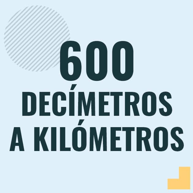Conversión de 600 decimetros a kilometros Profesor en pizarra explicando cuanto es 600 decimetros en kilometros o como pasar de 600 dm a km