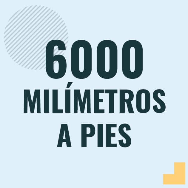 Conversión de 6000 milimetros a pies Profesor en pizarra explicando cuanto es 6000 milimetros en pies o como pasar de 6000 mm a ft