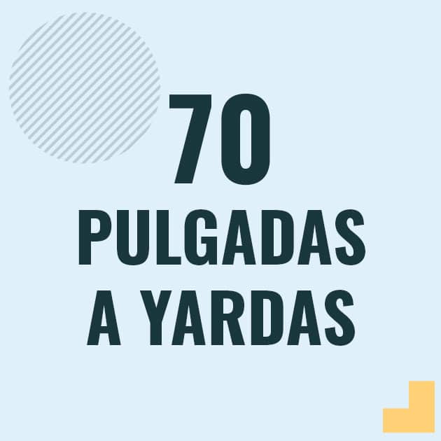 Conversión de 70 pulgadas a yardas Profesor en pizarra explicando cuanto es 70 pulgadas en yardas o como pasar de 70 in a yd