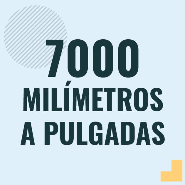 Conversión de 7000 milimetros a pulgadas Profesor en pizarra explicando cuanto es 7000 milimetros en pulgadas o como pasar de 7000 mm a in