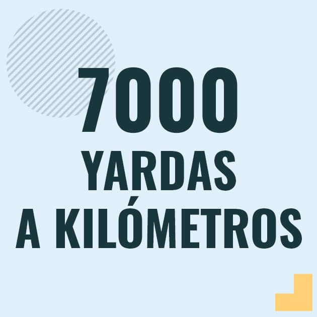 Conversión de 7000 yardas a kilometros Profesor en pizarra explicando cuanto es 7000 yardas en kilometros o como pasar de 7000 yd a km