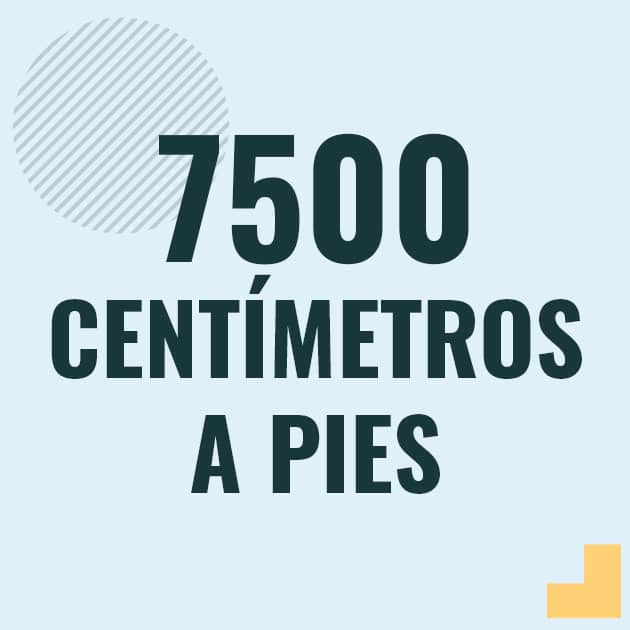 Conversión de 7500 centimetros a pies Profesor en pizarra explicando cuanto es 7500 centimetros en pies o como pasar de 7500 cm a ft