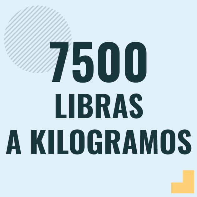 Conversión de 7500 libras a kilogramos Profesor en pizarra explicando cuanto es 7500 libras en kilogramos o como pasar de 7500 lb a kg