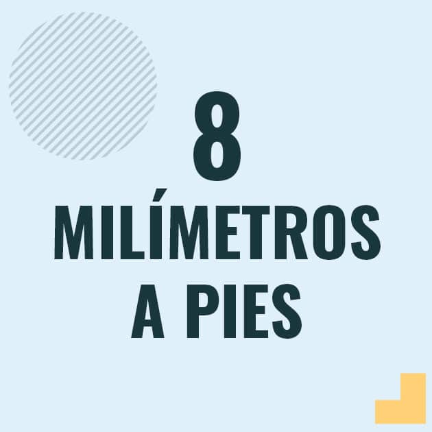 Conversión de 8 milimetros a pies Profesor en pizarra explicando cuanto es 8 milimetros en pies o como pasar de 8 mm a ft