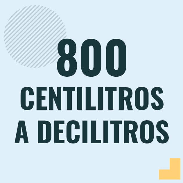 Conversión de 800 centilitros a decilitros Profesor en pizarra explicando cuanto es 800 centilitros en decilitros o como pasar de 800 cl a dl