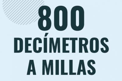 Profesor en pizarra explicando cuanto es 800 decimetros en millas o como pasar de 800 dm a mi