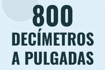 Profesor en pizarra explicando cuanto es 800 decimetros en pulgadas o como pasar de 800 dm a in
