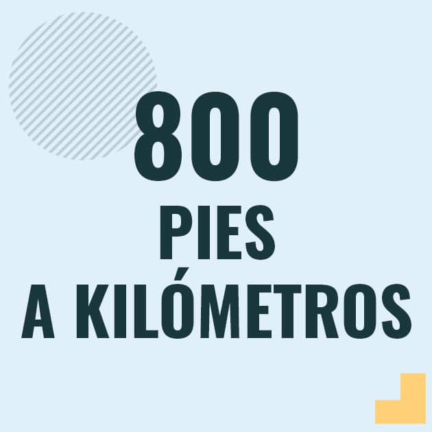 Conversión de 800 pies a kilometros Profesor en pizarra explicando cuanto es 800 pies en kilometros o como pasar de 800 ft a km