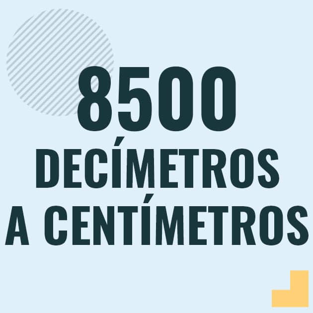 Conversión de 8500 decimetros a centimetros Profesor en pizarra explicando cuanto es 8500 decimetros en centimetros o como pasar de 8500 dm a cm