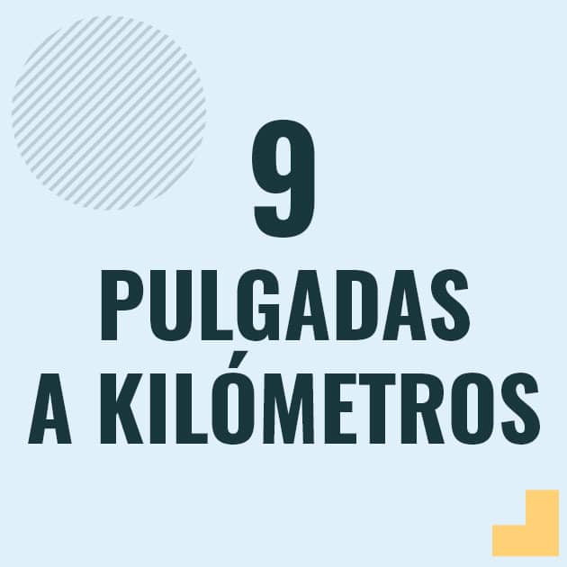 Conversión de 9 pulgadas a kilometros Profesor en pizarra explicando cuanto es 9 pulgadas en kilometros o como pasar de 9 in a km
