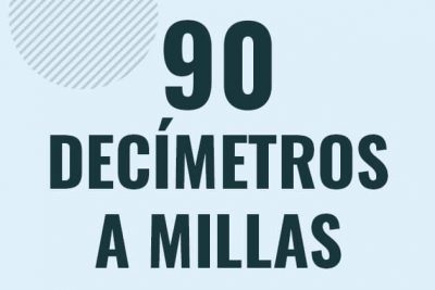 Profesor en pizarra explicando cuanto es 90 decimetros en millas o como pasar de 90 dm a mi