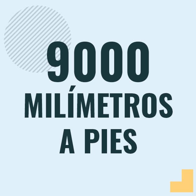 Conversión de 9000 milimetros a pies Profesor en pizarra explicando cuanto es 9000 milimetros en pies o como pasar de 9000 mm a ft