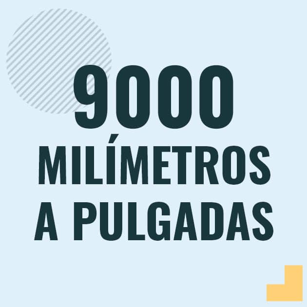 Conversión de 9000 milimetros a pulgadas Profesor en pizarra explicando cuanto es 9000 milimetros en pulgadas o como pasar de 9000 mm a in