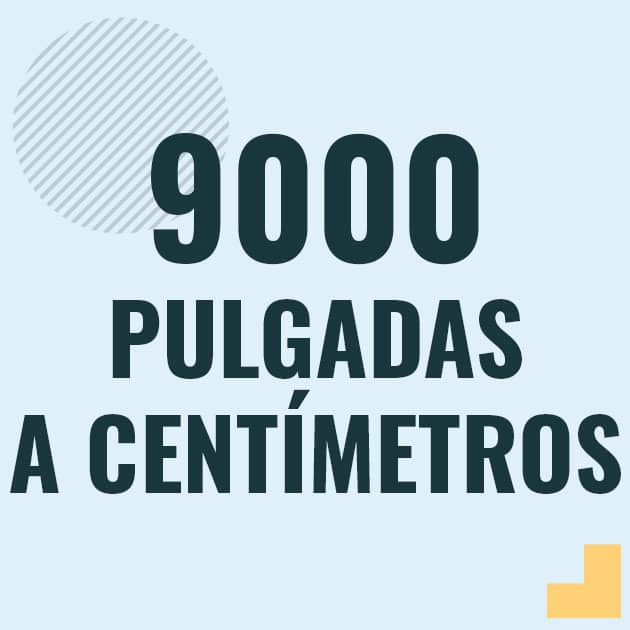 Conversión de 9000 pulgadas a centimetros Profesor en pizarra explicando cuanto es 9000 pulgadas en centimetros o como pasar de 9000 in a cm
