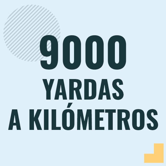 Conversión de 9000 yardas a kilometros Profesor en pizarra explicando cuanto es 9000 yardas en kilometros o como pasar de 9000 yd a km