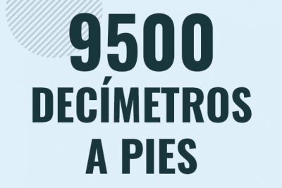 Profesor en pizarra explicando cuanto es 9500 decimetros en pies o como pasar de 9500 dm a ft