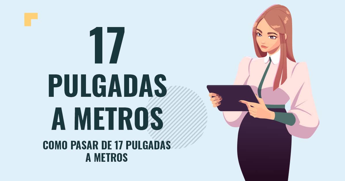 Como pasar de 17 pulgadas a metros Profesor en pizarra explicando cuanto son 17 pulgadas a metros